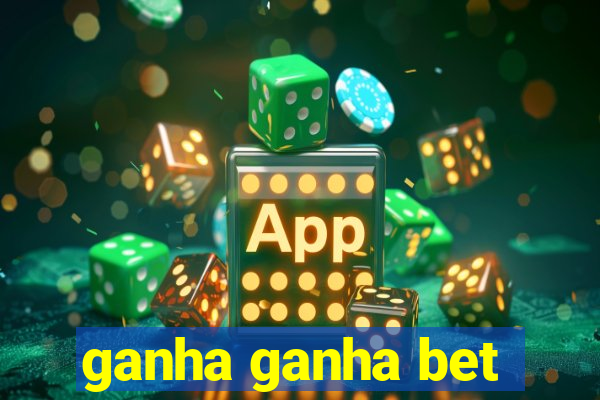 ganha ganha bet